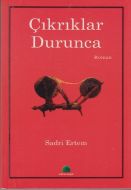 Çıkrıklar Durunca                                                                                                                                                                                                                                              