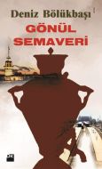 Gönül Semaveri                                                                                                                                                                                                                                                 