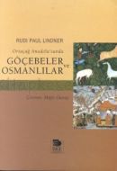Ortaçağ Anadolu’sunda Göçebeler ve Osmanlılar                                                                                                                                                                                                                  