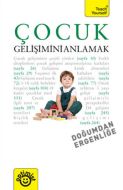 Çocuk Gelişimini Anlamak                                                                                                                                                                                                                                       