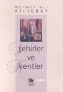 Şehirler ve Kentler                                                                                                                                                                                                                                            