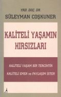 Kaliteli Yaşamın Hırsızları                                                                                                                                                                                                                                    