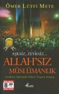 Allah’sız Müslümanlık                                                                                                                                                                                                                                          