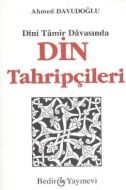 Dini Tamir Davasından Din Tahripçileri                                                                                                                                                                                                                         