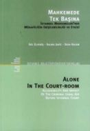 Mahkemede Tek Başına / Alone In The Court - Room                                                                                                                                                                                                               