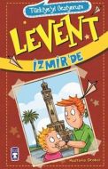 Türkiyeyi Geziyorum - Levent İzmir’de                                                                                                                                                                                                                          