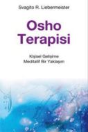 Osho Terapisi - Kişisel Gelişime Meditatif Bir Yak                                                                                                                                                                                                             
