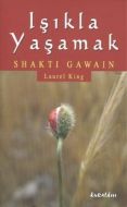 Işıkla Yaşamak                                                                                                                                                                                                                                                 