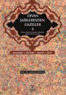 Divan Şairlerinden Gazeller - 1                                                                                                                                                                                                                                