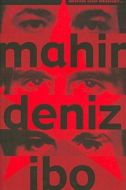 Mahir, Deniz, İbo                                                                                                                                                                                                                                              