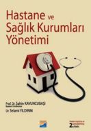 Hastane ve Sağlık Kurumları Yönetimi                                                                                                                                                                                                                           
