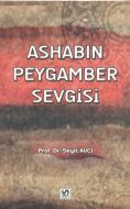 Ashabın Peygamber Sevgisi                                                                                                                                                                                                                                      