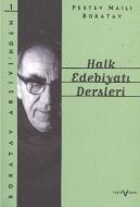 Halk Edebiyatı Dersleri - Boratav Arşivinden 1                                                                                                                                                                                                                 
