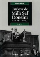 Türkiye’de Milli Şef Dönemi 2 (1938-1945)                                                                                                                                                                                                                      