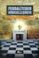 Feodaliteden Küreselleşmeye Temel Kavram ve Süreçl                                                                                                                                                                                                             