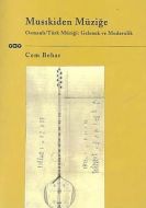 Musıkiden Müziğe Osmanlı / Türk Müziği: Gelenek ve                                                                                                                                                                                                             