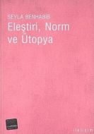 Eleştiri, Norm ve Ütopya                                                                                                                                                                                                                                       
