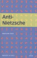 Anti - Nietzsche                                                                                                                                                                                                                                               