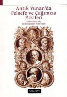 Antik Yunan’da Felsefe ve Çağımıza Etkileri                                                                                                                                                                                                                    
