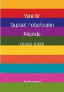 Yeni Bir Siyaset Felsefesinin Peşinde                                                                                                                                                                                                                          