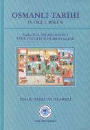 Osmanlı Tarihi 4. Cilt 1. Kısım Karlofça Antlaşmas                                                                                                                                                                                                             