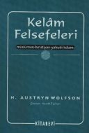 Kelam Felsefeleri Müslüman-Hıristiyan-Yahudi Kelam                                                                                                                                                                                                             