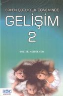 Erken Çocukluk Döneminde Gelişim 2                                                                                                                                                                                                                             