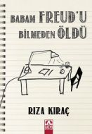 Babam Freud’u Bilmeden Öldü                                                                                                                                                                                                                                    
