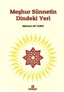 Meşhur Sünnetin Dindeki Yeri                                                                                                                                                                                                                                   