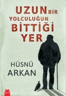 Uzun Bir Yolculuğun Bittiği Yer                                                                                                                                                                                                                                