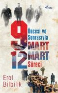 Öncesiyle ve Sonrasıyla 9 - 12 Mart Süresi                                                                                                                                                                                                                     