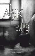 AŞK EVLİLİĞİ                                                                                                                                                                                                                                                   