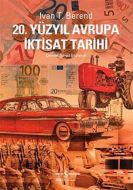 20. Yüzyılda Avrupa İktisat Tarihi                                                                                                                                                                                                                             