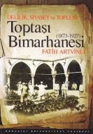 Delilik, Siyaset ve Toplum: Toptaşı Bimarhanesi (1                                                                                                                                                                                                             