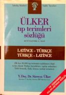 Ülker Tıp Terimleri Sözlüğü Latince-Türkçe / Türkç                                                                                                                                                                                                             