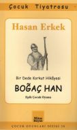 Boğaç Han (Epik Çocuk Oyunu)                                                                                                                                                                                                                                   