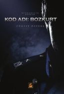 Kod Adı: Bozkurt                                                                                                                                                                                                                                               