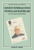 Emniyet İstihbaratının Fethullah Raporları                                                                                                                                                                                                                     