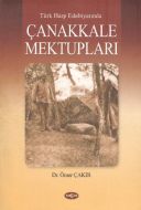 Türk Harp Edebiyatında Çanakkale Mektupları                                                                                                                                                                                                                    
