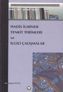HADİS İLMİNDE TENKİT TERİMLERİ VE İLGİLİ ÇALIŞMALA                                                                                                                                                                                                             
