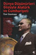 Dünya Düşünürleri Gözüyle Atatürk                                                                                                                                                                                                                              