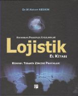 Lojistik El Kitabı - Kavramlar, Prensipler, Uygula                                                                                                                                                                                                             