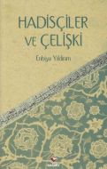 Hadisçiler ve Çelişki                                                                                                                                                                                                                                          