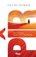 Pir-i Türkistan Ahmet Yesevi’nin Romanı                                                                                                                                                                                                                        
