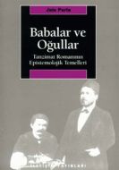 Babalar Ve Oğullar:Tanzimat Romanının Epistemoloji                                                                                                                                                                                                             