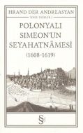 Polonyalı Simeon’un Seyahatnamesi (1608 - 1619)                                                                                                                                                                                                                