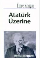 Atatürk Üzerine                                                                                                                                                                                                                                                