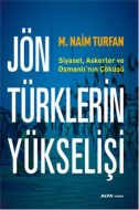 Jön Türklerin Yükselişi                                                                                                                                                                                                                                        