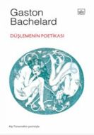 Düşlemenin Poetikası                                                                                                                                                                                                                                           