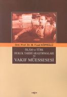 İslam ve Türk Hukuk Tarihi Araştırmaları ve Vakıf                                                                                                                                                                                                              